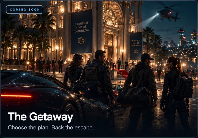 Coming soon. The Getaway. Choose the plan. Back the escape.